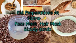 Eid Prep: Quick and Easy DIY Flaxseed Gel Face & Hair Masks + Body Scrub ✨ 3 DIY Skin & Beauty Hacks