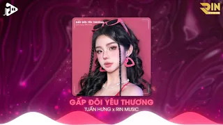 Gấp Đôi Yêu Thương (RIN Music Remix) - Tuấn Hưng | Thế Giới Này Làm Tổn Thương Em Bao Nhiêu Remix