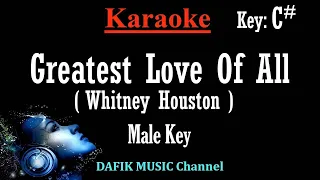Greatest Love Of All (Karaoke) Whitney Houston Man/ Male key  C# Minus one /No vocal Low key