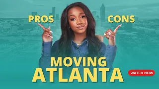 Pros and Cons of Moving to Atlanta 2023