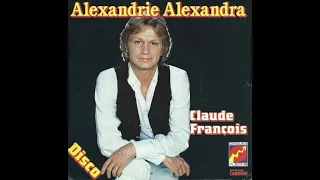 Claude Francois - Alexandrie Alexandra (40ème anniversaire version) (Torisutan Extended)