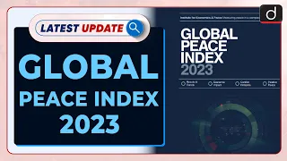 Global Peace Index 2023: Latest Update | Drishti IAS English