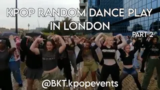 {KPOP IN PUBLIC - LONDON} RANDOM PLAY DANCE - PART 2