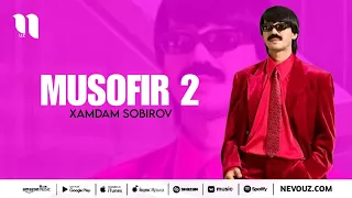 Xamdam Sobirov - Musofir 2 (Audio)