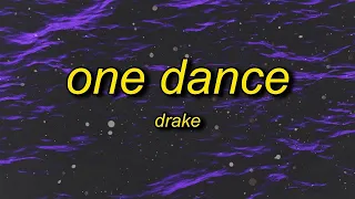 [ 1 HOUR ] Drake - One Dance sped uptiktok remix (lyrics)  got a pretty girl and she love me long t