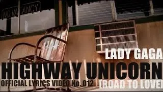 Lady Gaga - Highway Unicorn (Road To Love) Lyric Video