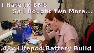 I Hate JK BMSes, So I Bought Two More - 48v LFP Battery Build (Ep. 36)