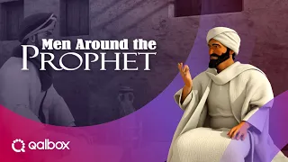 Men Around The Prophet | Watch it on Qalbox