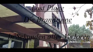 Lost Place Die Brandruine In Sekunden alles Verloren