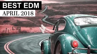 BEST EDM April 2018 💎 Electro House Charts Music Mix