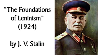 "The Foundations of Leninism" (1924) by J. V. Stalin. Marxist Theory/History #Audiobook + Discussion