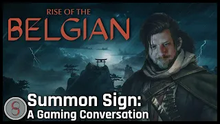 Rise of the Belgian | Summon Sign, Episode 15