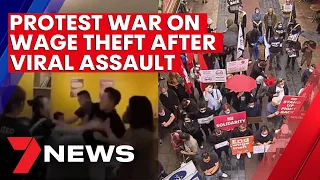 Wage theft protest takes over Adelaide's Chinatown after violent bubble tea shop brawl | 7NEWS