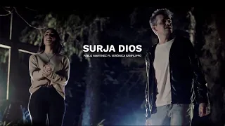 Surja Dios (Video Oficial) -  Pablo Martínez Ft. Verónica Sanfilippo