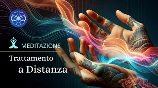 Trattamento a distanza - meditazione per guarire gli altri