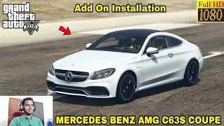 GTA 5 : HOW TO INSTALL 2016 MERCEDES BENZ AMG C63S COUPE CAR MOD🔥🔥🔥