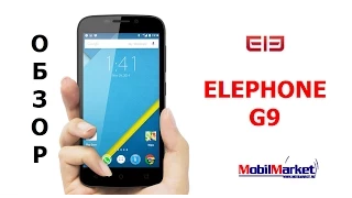 Обзор ELEPHONE G9 - MTK6753M, 4.5" IPS, 1/8 GB, LTE, 1750 mAh .:MobilMarket.ru:.