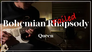 Failed Bohemian Rhapsody