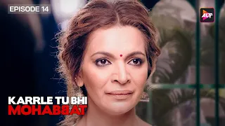 KARRLE TU BHI MOHABBAT S 1 | Episode 14 | Kehte Hain Opposites Attract | Ram Kapoor, Sakshi Tanwar