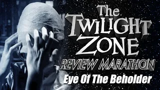 Eye Of The Beholder - Twilight Zone Episode REVIEW