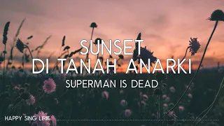 SID - Sunset di Tanah Anarki (Lirik)