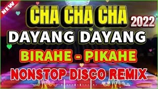 DAYANG DAYANG  BIRAHE PIKAHE CHA CHA MEDLEY NONSTOP DISCO CHACHA Todo Hataw 2022 PINAS Cha Cha Mix