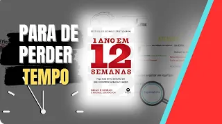 Maximize 12 Semanas contra 12 Meses: Resumo do Livro '12 Semanas em 1 Ano