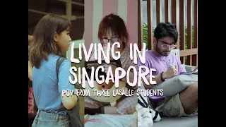 Living in Singapore: from the POV of international LASALLE students