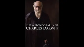 The Autobiography of Charles Darwin | Author of the Book The Origin of Species - Full AudioBook