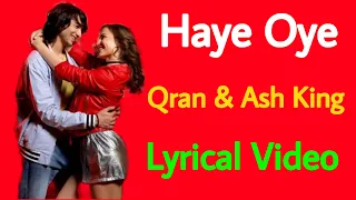 Haye Oye | Lyrical Video | Qaran & Ash King | Shantanu Maheshwari & Eli Avram.