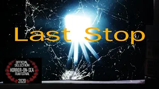 LAST STOP (a short horror film )