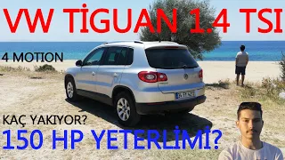 VOLKSWAGEN TİGUAN İNCELEME 1.4 TSI 4 MOTİON 2009 / DETAYLI ÖZELLİKLER / ALINIR MI? SORUNLU MU?