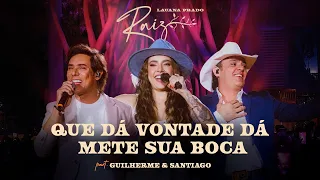 Lauana Prado Raiz Goiânia- Que Dá Vontade Dá/Mete Sua Boca Na Minha feat ​⁠​⁠Guilherme e Santiago