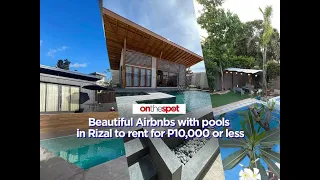 On the Spot: Beautiful Airbnbs with pools in Rizal to rent for P10,000 or less