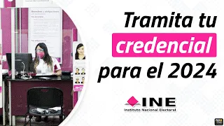 Tramitar credencial del INE para elecciones 2024: esta es la fecha límite