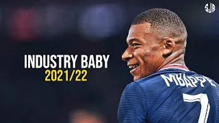 Kylian Mbappé ► Industry Baby - Lil Nas X ● Skills & Goals 2021/22 | HD