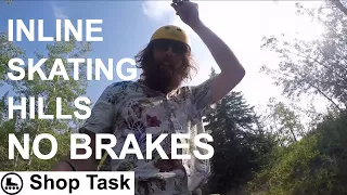 Inline skating hills without brakes