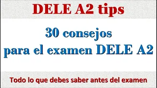 30 CONSEJOS TRUCOS tips PARA APROBAR EXAMEN DELE A2