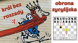 SZACHY 170# Debiuty szachowe - obrona sycylijska. Brak roszady w otwarciu szachowym, kończy się źle