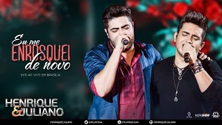 Henrique e Juliano - Eu Me Enrosquei De Novo (DVD Ao vivo em Brasília) [Vídeo Oficial]