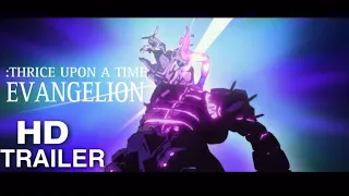 Shin Evangelion: Thrice Upon A Time (2021) Official Trailer (Epic Trailer)