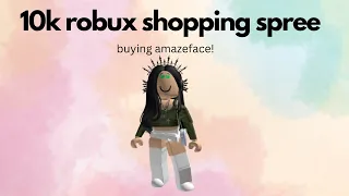 10k robux shopping spree buying amazeface!