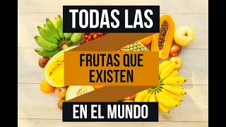 todas las frutas que existen en el mundo