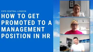 How to Get Promoted to a Management Role in HR (28 Sep 2021) [CIPD Central London branch]