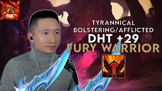 Darkheart Thicket +29 | Fury Warrior | Tyrannical Bolstering Afflicted | Dragonflight Season 3