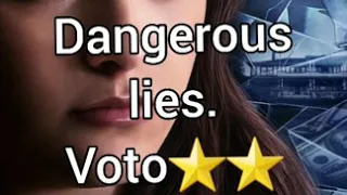 Dangerous lies. Voto ⭐⭐.