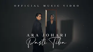Ara Johari - Pasti Tiba (Official Music Video)