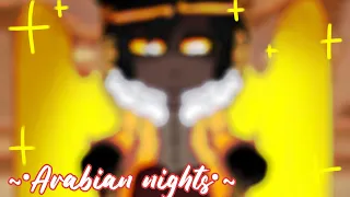 ~•Arabian nights•~.../Meme... -Golden Angel-... Dreamswap [GACHA TREND]