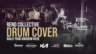 Rend Collective - Tales Almeida - (DRUM COVER) -  Build Your Kingdom Here - ADAH DRUMS - MEED SERIES