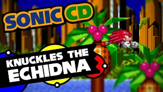 Knuckles the Echidna in Sonic CD - Full Playthrough - All Time Stones - Sonic CD Mods